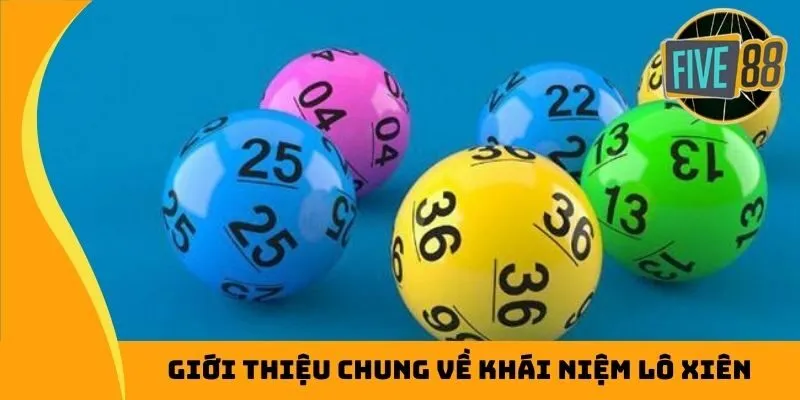 Giới thiệu chung về khái niệm lô xiên