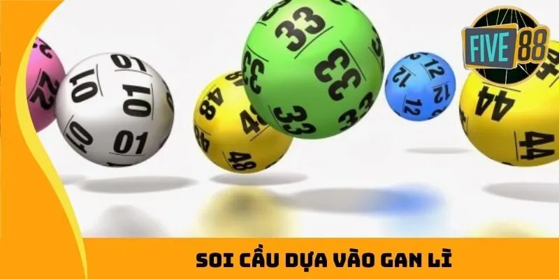 Soi cầu dựa vào gan lì