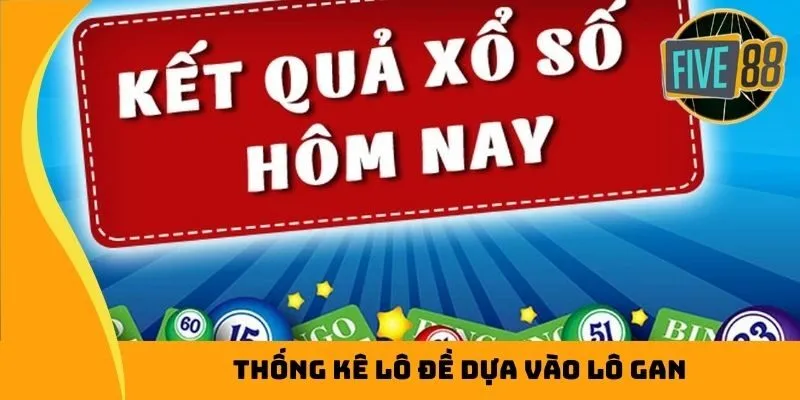 Thống kê lô đề dựa vào lô gan