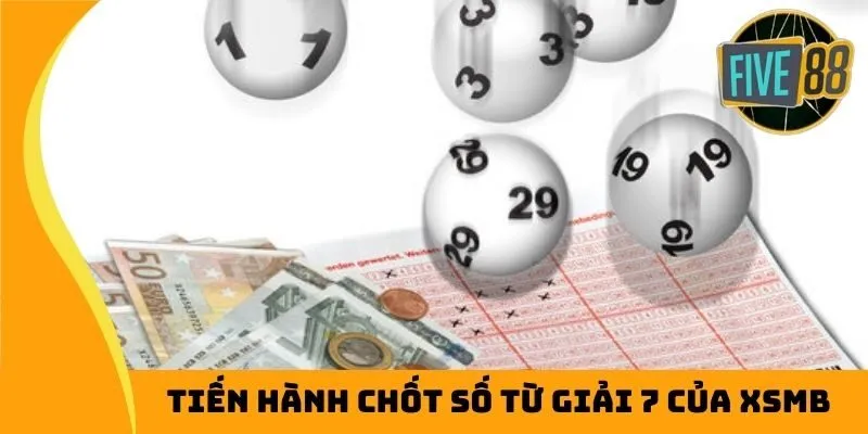 Tiến hành chốt số từ giải 7 của XSMB