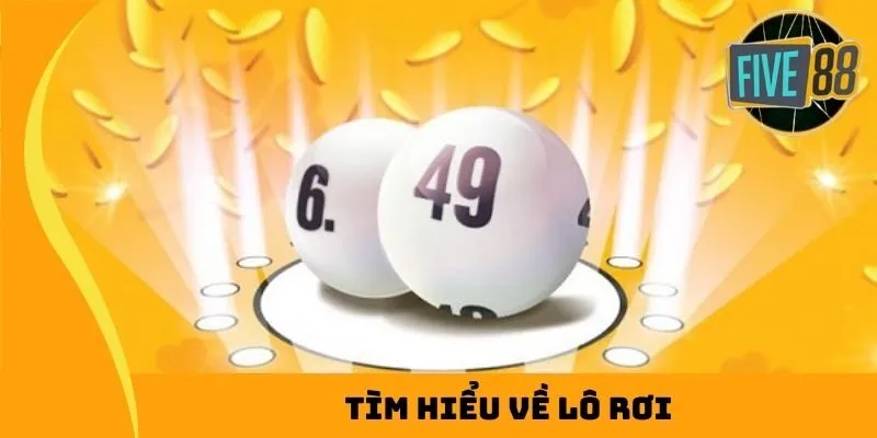 Tìm hiểu về lô rơi